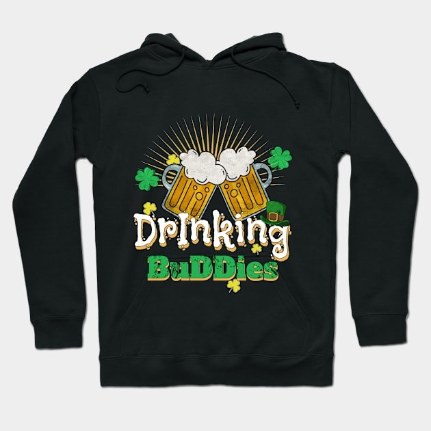 St Patrick's Day Funny Drinking Team Buddies Hoodie by LisaLiza